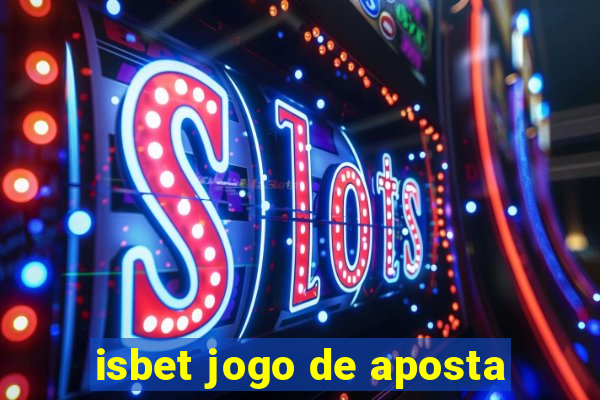 isbet jogo de aposta